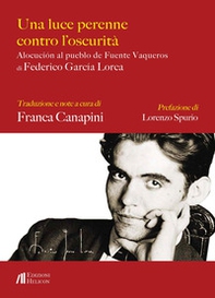 Una luce perenne contro l'oscurità di Federico García - Librerie.coop