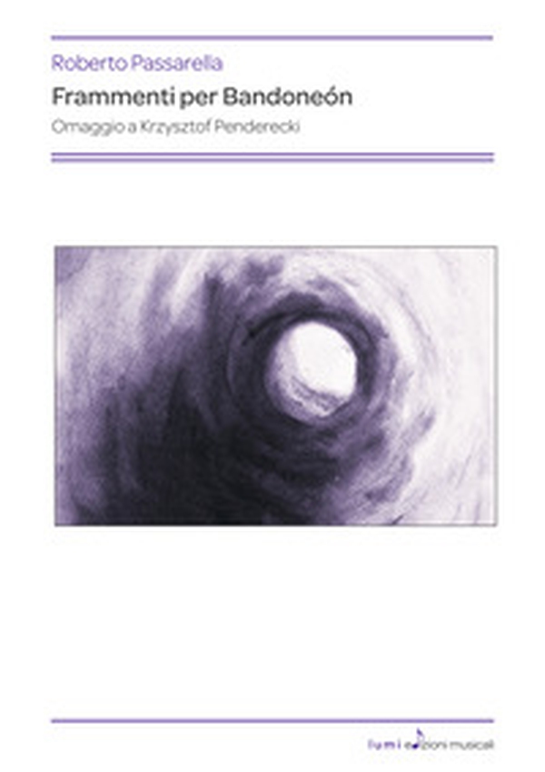 Frammenti per Bandoneón. Omaggio a Krzysztof Penderecki - Librerie.coop Frammenti per Bandoneón. Omaggio a Krzysztof Penderecki - Librerie.coop