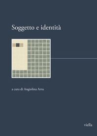 Soggetto e identità. Dottorato internazionale di ricerca Storia delle donne e dell'identità di genere. Quaderno n. 5 - Librerie.coop
