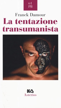 La tentazione transumanista - Librerie.coop La tentazione transumanista - Librerie.coop