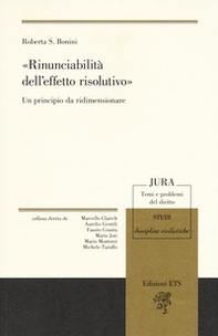 «Rinunciabilità dell'effetto risolutivo». Un principio da ridimensionare - Librerie.coop