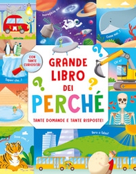 Grande libro dei perché - Librerie.coop