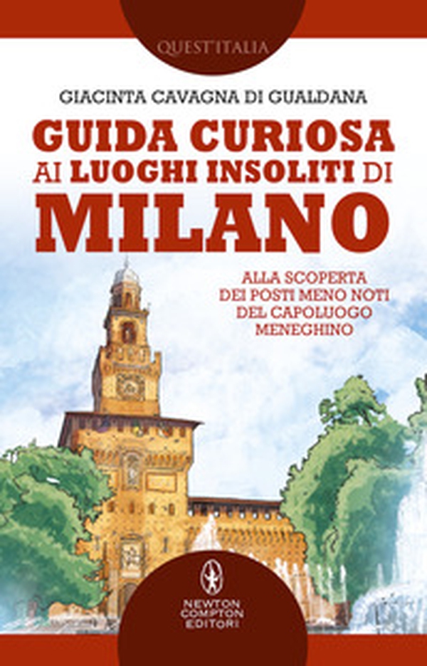 Guida curiosa ai luoghi insoliti di Milano. Alla scoperta dei posti meno noti del capoluogo meneghino - Librerie.coop Guida curiosa ai luoghi insoliti di Milano. Alla scoperta dei posti meno noti del capoluogo meneghino - Librerie.coop