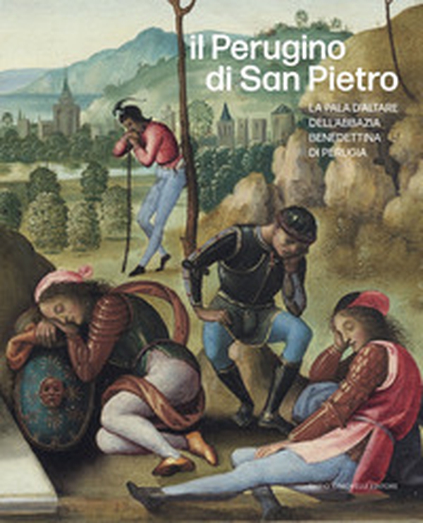 Il Perugino di San Pietro. La pala d'altare dell'abbazia benedettina di Perugia - Librerie.coop Il Perugino di San Pietro. La pala d'altare dell'abbazia benedettina di Perugia - Librerie.coop