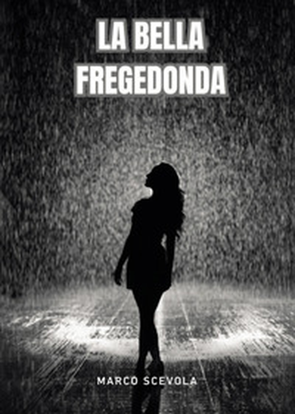 La bella Fregedonda - Librerie.coop