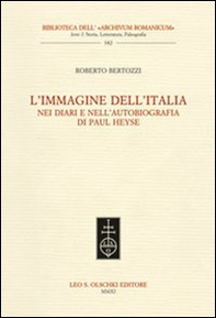 L'immagine dell'Italia nei diari e nell'autobiografia di Paul Heyse - Librerie.coop