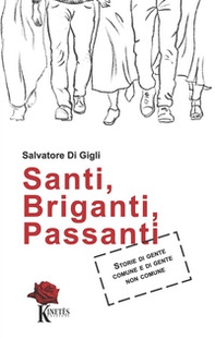 Santi, briganti, passanti. Storie di gente comune e di gente non comune - Librerie.coop Santi, briganti, passanti. Storie di gente comune e di gente non comune - Librerie.coop