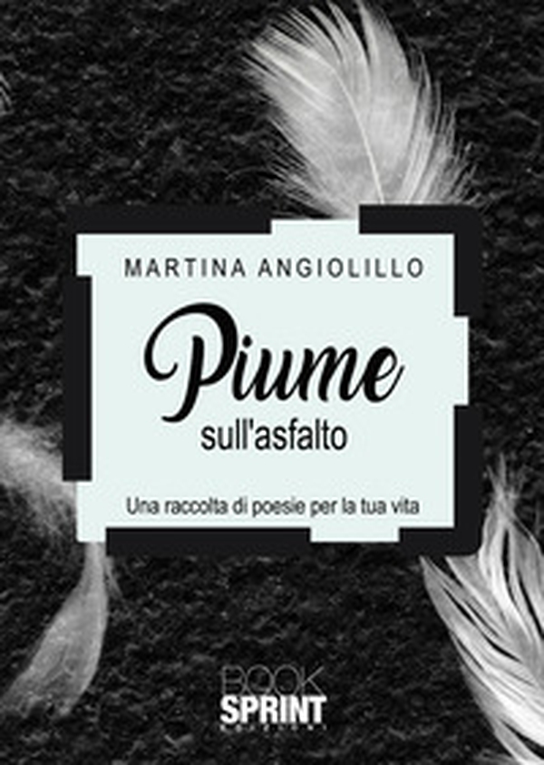 Piume sull'asfalto - Librerie.coop Piume sull'asfalto - Librerie.coop