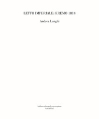 Letto imperiale: Eremo 1814. Ediz. italiana e tedesca - Librerie.coop