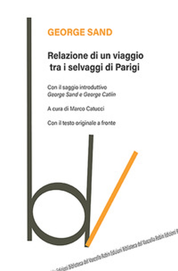 Relazione di un viaggio tra i selvaggi di Parigi. Testo originale a fronte - Librerie.coop Relazione di un viaggio tra i selvaggi di Parigi. Testo originale a fronte - Librerie.coop
