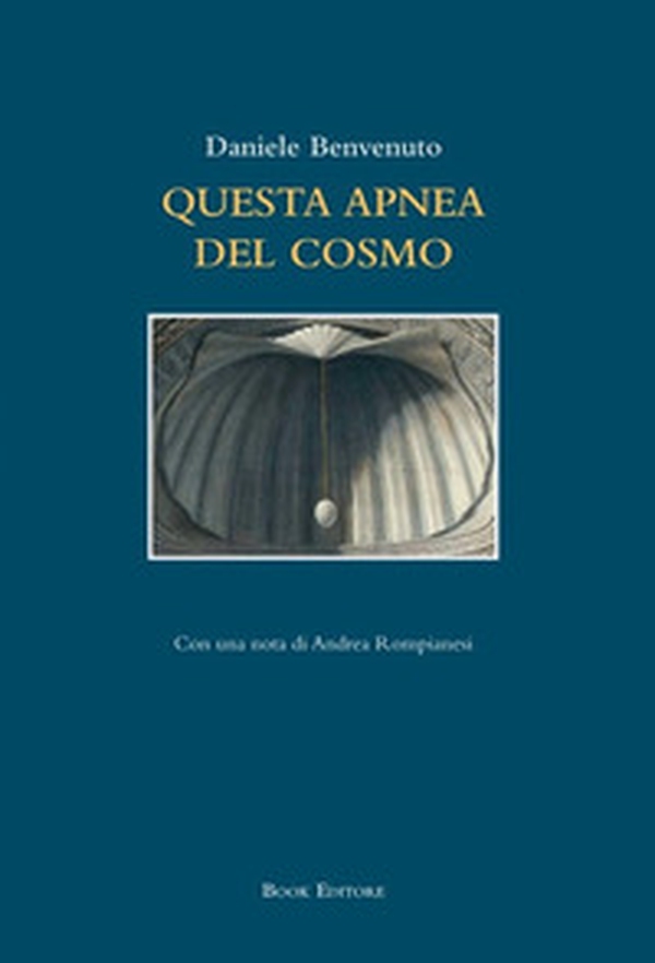Questa apnea del cosmo - Librerie.coop Questa apnea del cosmo - Librerie.coop