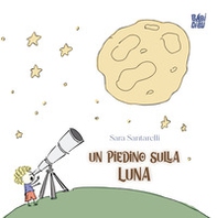 Un piedino sulla Luna - Librerie.coop