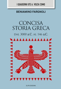 Concisa storia greca dal 3000 a.C. al 146 a.C. - Librerie.coop