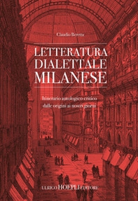 Letteratura dialettale milanese. Itinerario antologico-critico dalle origini ai nostri giorni - Librerie.coop Letteratura dialettale milanese. Itinerario antologico-critico dalle origini ai nostri giorni - Librerie.coop