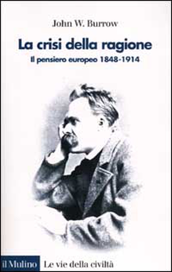 La crisi della ragione. Il pensiero europeo 1848-1914 - Librerie.coop La crisi della ragione. Il pensiero europeo 1848-1914 - Librerie.coop