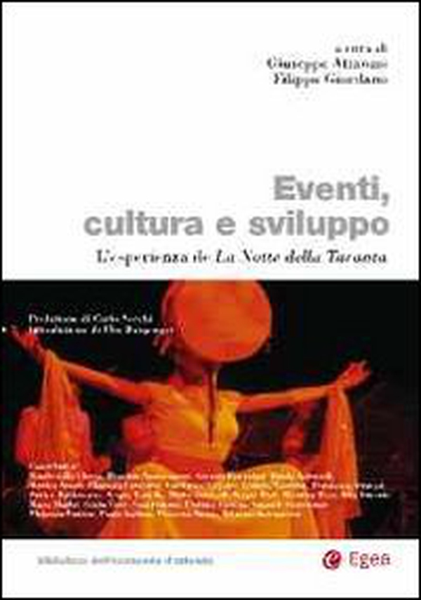 Eventi, cultura e sviluppo. L'esperienza della notte della taranta - Librerie.coop Eventi, cultura e sviluppo. L'esperienza della notte della taranta - Librerie.coop