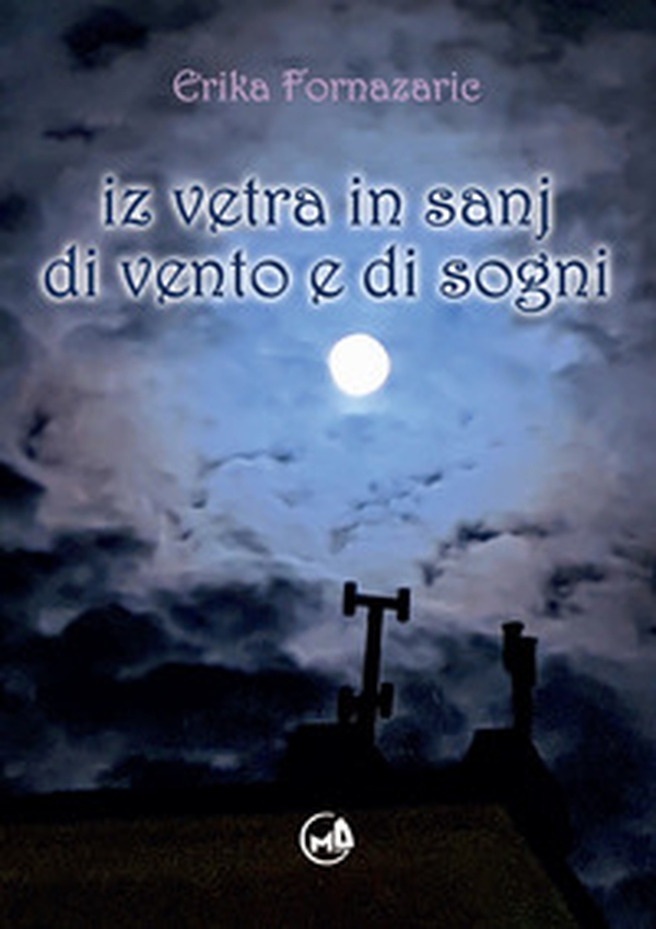 Iz vetra in sanj-Di vento e di sogni - Librerie.coop Iz vetra in sanj-Di vento e di sogni - Librerie.coop