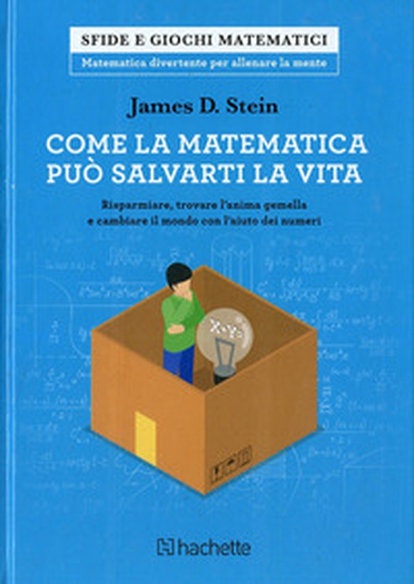Come la matematica può salvarti la vita - Librerie.coop Come la matematica può salvarti la vita - Librerie.coop
