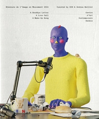 BIM'21: A goodbye letter, a love call, a wake-up song. Biennale de l'Image en Mouvement 2021 - Librerie.coop