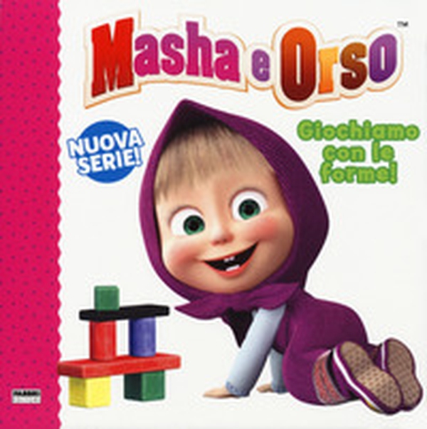 Giochiamo con le forme! Masha e Orso - Librerie.coop Giochiamo con le forme! Masha e Orso - Librerie.coop