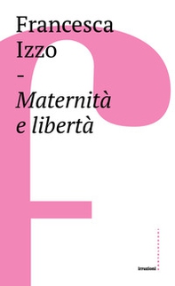Maternità e libertà - Librerie.coop