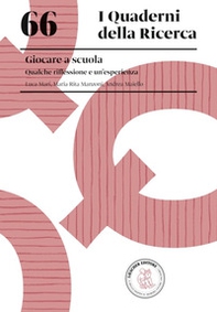 Giocare a scuola. Qualche riflessione e un'esperienza - Librerie.coop