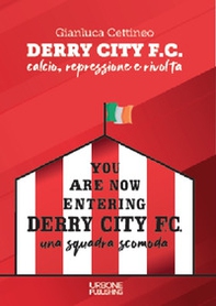 Derry City F.C. Calcio, repressione e rivolta - Librerie.coop