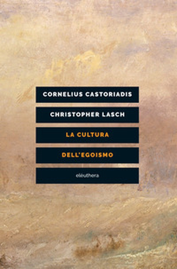 La cultura dell'egoismo - Librerie.coop La cultura dell'egoismo - Librerie.coop