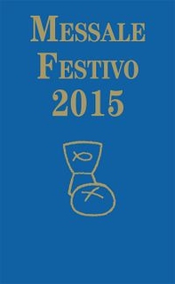 Messale festivo 2015 - Librerie.coop Messale festivo 2015 - Librerie.coop