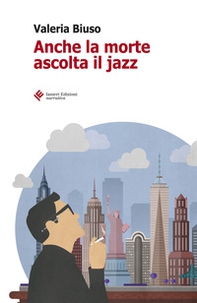 Anche la morte ascolta il jazz - Librerie.coop