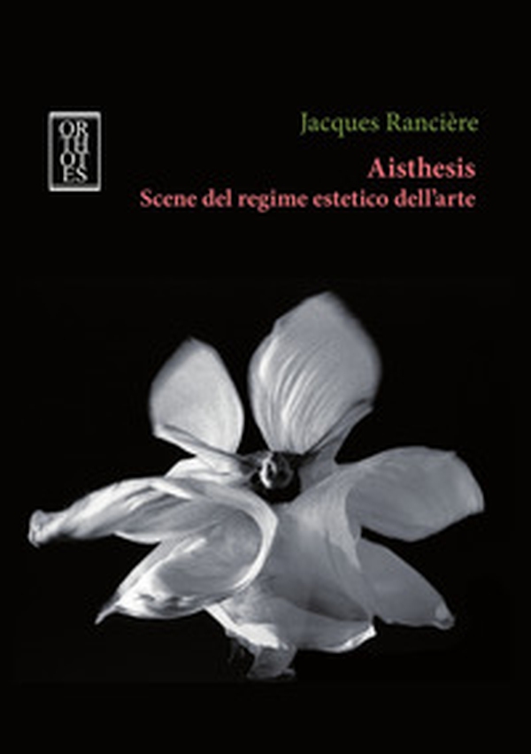 Aisthesis. Scene del regime estetico dell'arte - Librerie.coop Aisthesis. Scene del regime estetico dell'arte - Librerie.coop