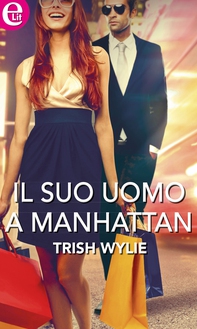 Il suo uomo a Manhattan - Librerie.coop