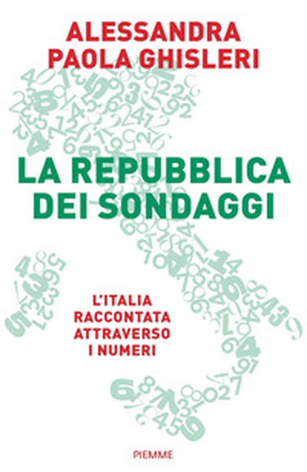 La Repubblica dei sondaggi. L'Italia raccontata attraverso i numeri - Librerie.coop La Repubblica dei sondaggi. L'Italia raccontata attraverso i numeri - Librerie.coop