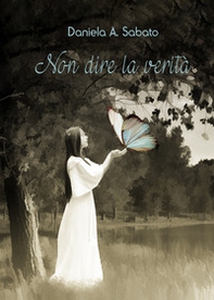 Non dire la verità - Librerie.coop Non dire la verità - Librerie.coop