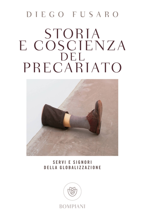 Storia e coscienza del precariato - Librerie.coop Storia e coscienza del precariato - Librerie.coop