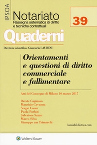 Orientamenti e questioni di diritto commerciale e fallimentare. Atti del Convegno (Milano, 10 marzo 2017) - Librerie.coop
