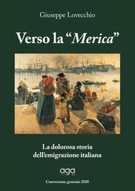 Verso la «Merica». La dolorosa storia dell'emigrazione italiana - Librerie.coop