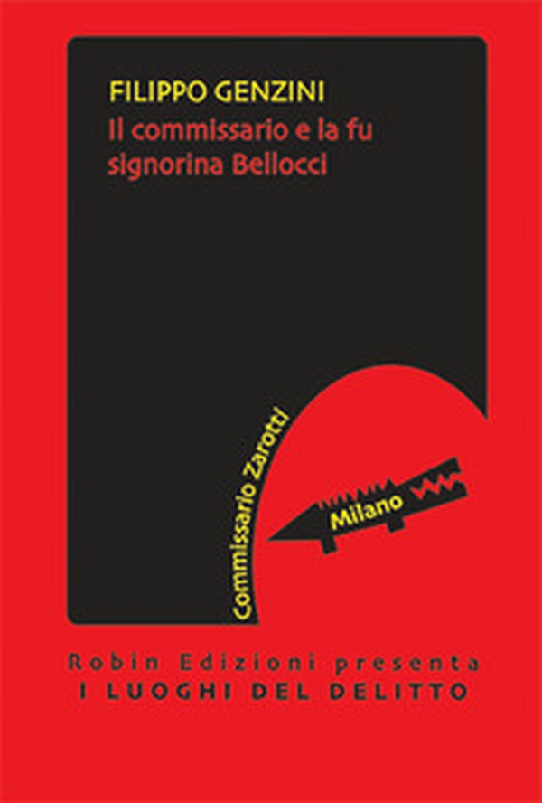 Il commissario e la fu signorina Bellocci. Commissario Zarotti - Librerie.coop Il commissario e la fu signorina Bellocci. Commissario Zarotti - Librerie.coop