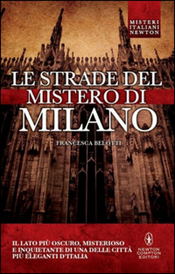 Le strade del mistero di Milano - Librerie.coop Le strade del mistero di Milano - Librerie.coop