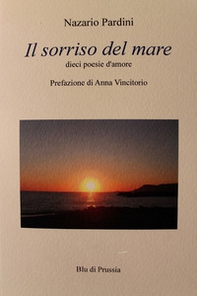 Il sorriso del mare. Dieci poesie d'amore - Librerie.coop
