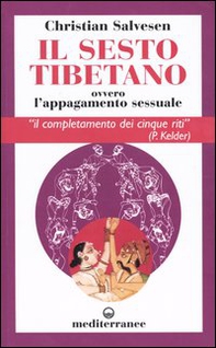Il sesto tibetano ovvero l'appagamento sessuale - Librerie.coop