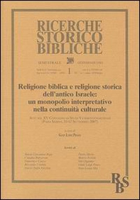 Religione biblica e religione storica dell'antico Israele: un monopolio interpretativo nella continuità culturale. Atti del XV Convegno di studi - Vol. 1 - Librerie.coop
