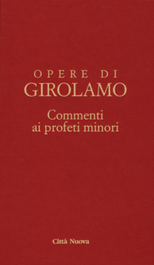 Commento ai profeti minori. Sofonia, Aggeo, Abacuc e Giona. Testo latino a fronte - Librerie.coop Commento ai profeti minori. Sofonia, Aggeo, Abacuc e Giona. Testo latino a fronte - Librerie.coop