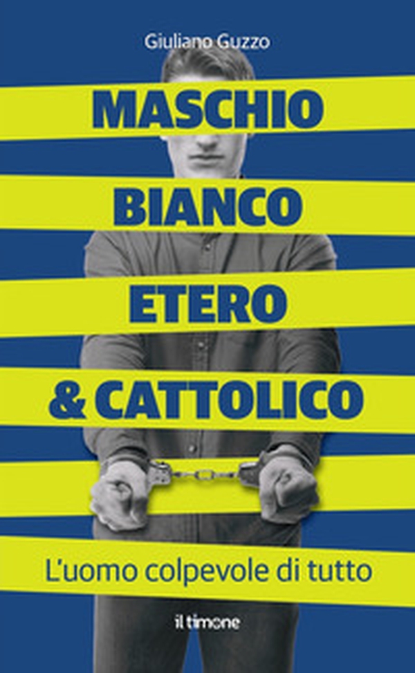 Maschio bianco etero & cattolico - Librerie.coop Maschio bianco etero & cattolico - Librerie.coop