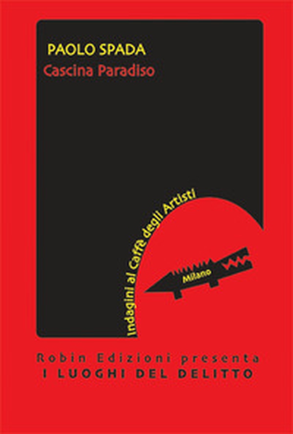 Cascina Paradiso. Indagini al Caffè degli Artisti - Librerie.coop Cascina Paradiso. Indagini al Caffè degli Artisti - Librerie.coop