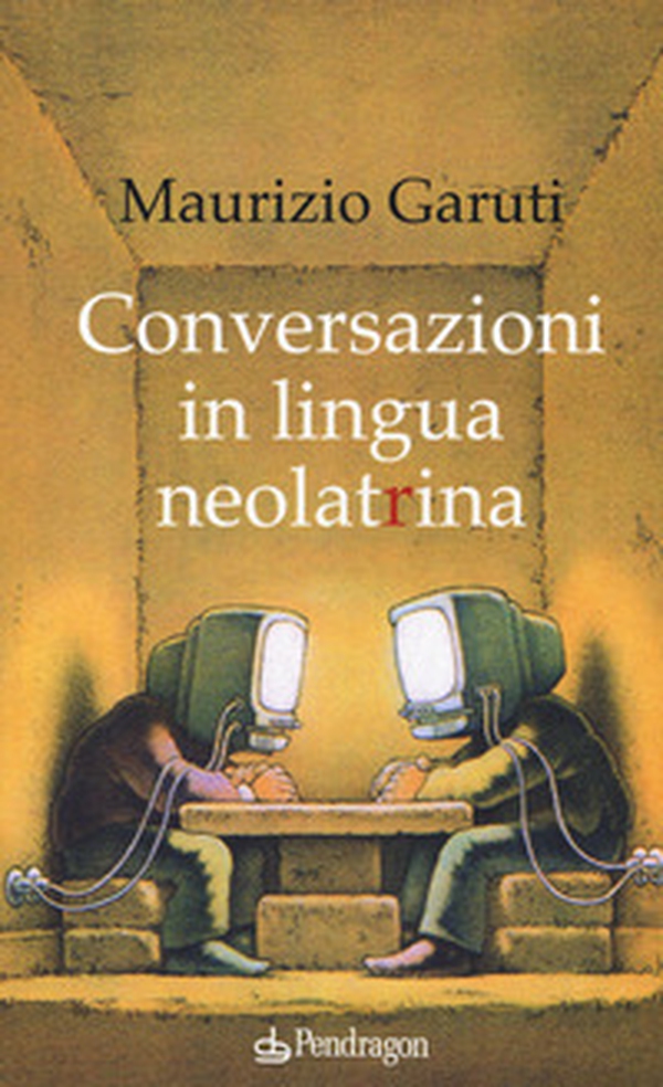 Conversazioni in lingua neolatrina - Librerie.coop Conversazioni in lingua neolatrina - Librerie.coop