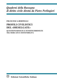 Profili civilistici del «dieselgate». Questioni risolte e tensioni irrisolte tra mercato e sostenibilità - Librerie.coop