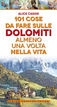 101 cose da fare sulle Dolomiti almeno una volta nella vita - Librerie.coop 101 cose da fare sulle Dolomiti almeno una volta nella vita - Librerie.coop