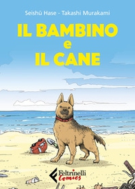 Il bambino e il cane - Librerie.coop Il bambino e il cane - Librerie.coop