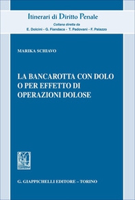 La bancarotta con dolo o per effetto di operazioni dolose - Librerie.coop